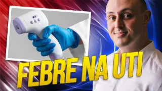 Febre na UTI!! feat. Rafael Szortyka