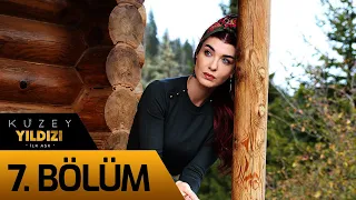 Kuzey Yıldızı İlk Aşk 7. Bölüm