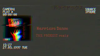 Warriors Dance - The Prodigy(remix)