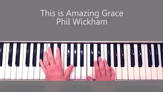 How to Play This is Amazing Grace by Phil Wickham Piano Tutorial and Chords