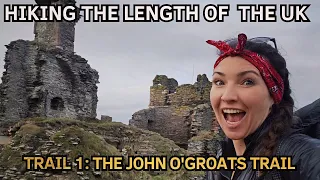 THE LONGEST SOLO HIKE OF MY LIFE | The Long Walk Home Series, Pt1 | The John o Groats Trail