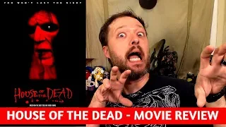 House of the Dead - Video Game Movie Review #11 (The Worst Movie Ever Made?!?)