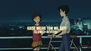 Kaise Mujhe Tum Mil Gayi(slowed+reverb)||Ghajini