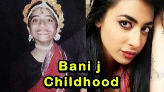 How Bani J Looked In Her Childhood