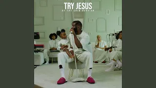 TRY JESUS [AT THE CRIB VERSION]