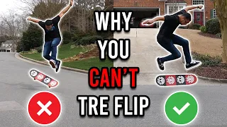 Why You CAN'T Tre Flip! | Common Mistakes Explained!