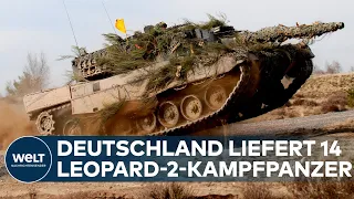 Deutschland liefert 14 Leopard-2-Kampfpanzer in die Ukraine | EILMELDUNG