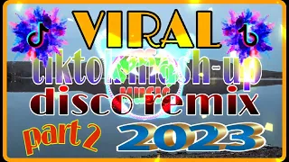 NEW~VIRAL TIKTOK MASHUP~DISCO REMIX PART 2 ~2023~NO COPYRIGHT...