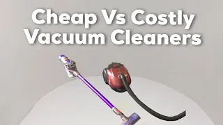 Cheap Vs Costly Vacuum Cleaners