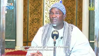 Waxtaanu Koor | J-6 Fatawa : ''Laadj ak Tontou'' Grande Mosquée de Touba |