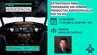 CHARLA DE CAFÉ: Estrategias para prepararse sin vender productos aeroespaciales hoy en día