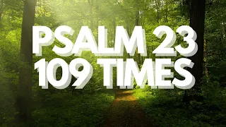 PSALM 23 - 109 TIMES