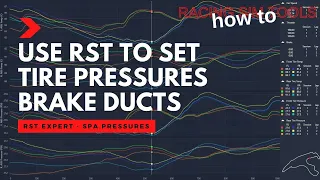 HOW TO RST | Perfect Tire Pressures & Brake Ducts | ACC