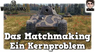 Das Matchmaking - World of Tanks - Ein Kernproblem [WoT]