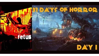 31 Days of Horror II | Day I: Fetus (2008) | Morbid Vision Films