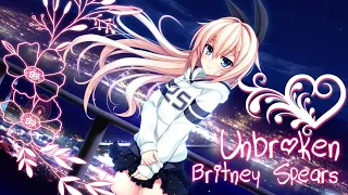 ♫Nightcore♫ ~ Unbroken - Britney Spears