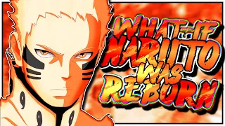 What If Naruto Was Reborn With All His Powers And Memories? | Full Series | BONUS PART!!!!