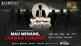 LIVE - 20 Hari Menuju Pemilu: Mau Menang, Jangan Curang!  I SATU MEJA THE FORUM