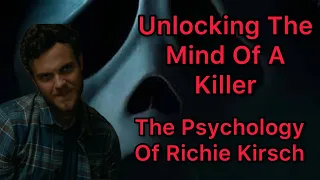 Unlocking The Mind Of A K!ller: The Psychology Of Richie Kirsch