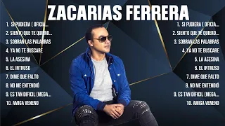 Zacarias Ferrera ~ 10 Grandes Exitos, Mejores Éxitos, Mejores Canciones