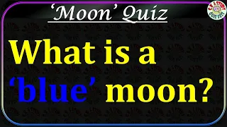 Moon Quiz | General Knowledge Space Quiz | Space Science | 25 Questions | Moon GK  #moon #bluemoon