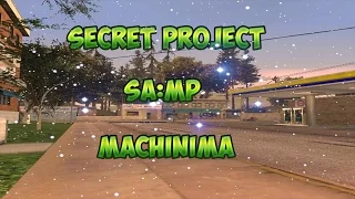 Secret Project [ SA:MP Machinima ]