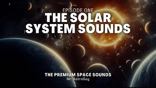 EPISODE 1: The Solar System Sounds