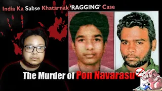 India's Most Shocking Ragging Case - Pon Navarasu Murder - in Hindi