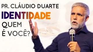 Pastor Cláudio Duarte - IDENTIDADE - Quem é você? | Palavras de Fé