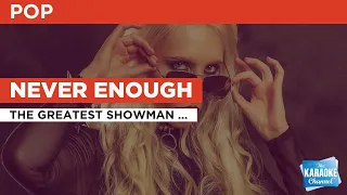 Never Enough : The Greatest Showman Ensemble | Karaoke with Lyrics