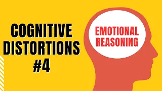 Cognitive Distortions causing Anxiety #4 Emotional reasoning