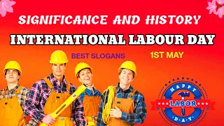 International Labour Day 2023 | History Behind Labour Day | Significance | Slogans on Labour Day