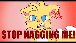 STOP NAGGING ME! meme || Tails & friends || HEAVY inspo from @finnscraps  || Birthday celebration! 🎉