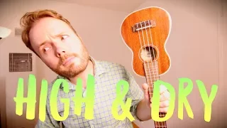 HIGH AND DRY - RADIOHEAD (EASY UKULELE TUTORIAL!)