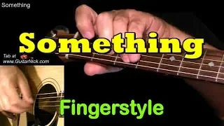 SOMETHING by The Beatles: Fingerstyle Guitar + TAB by GuitarNick