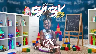 JayDaYoungan - IDK (feat. DeJ Loaf) [Official Audio]