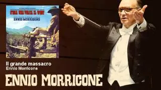 Ennio Morricone - Il grande massacro - C'era Una Volta Il West (1968)