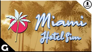 Miami Hotel Simulator Prologue - Trailer Game Pc + Steam Link 🔽