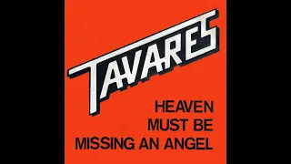 Tavares ~ Heaven Must Be Missing An Angel 1976 Disco Purrfection Version