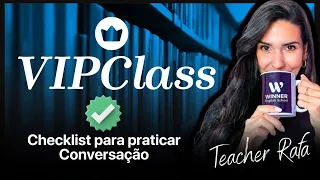 CHECKLIST PARA PRATICAR CONVERSAÇÃO EM INGLÊS | VIPCLASS