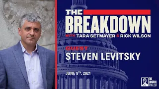 LPTV: The Breakdown - June 8, 2021 | Guest: Steven Levitsky