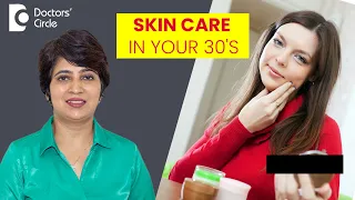 Skincare Routine in your 30's- Know from a Dermatologist #antiaging -Dr.Rasya Dixit| Doctors' Circle