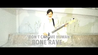 Bone Rave - Don't Call Me Human (Official Video)