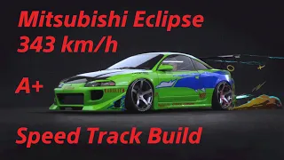 Nfs Unbound A+ Class Speed Track build - Mitsubishi Eclipse