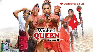 Wicked Queen Season 10 - The Final Saga {Trending Nollywood Movies 2018}