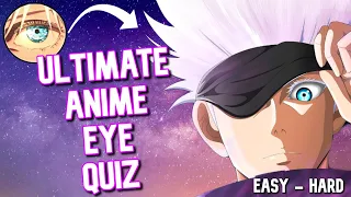 Anime Eye Quiz | 35+ Eyes (Easy - Hard)