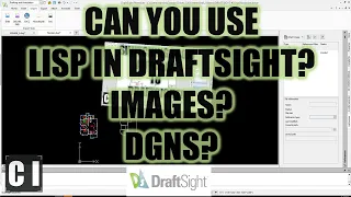 DraftSight How To Load & Work w/ LISP Files, Images, & DGNs: Affordable AutoCAD Alternative