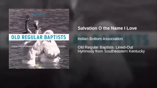 Salvation O the Name I Love