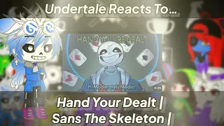 Undertale Reacts To Hand Your Dealt | Sans the Skeleton | (Gacha Club)