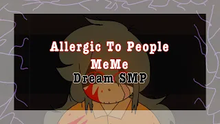 Allergic To People MeMe ~FlipaClip~ ⚠️flashing lights⚠️ (Dream SMP) [Read Description!]